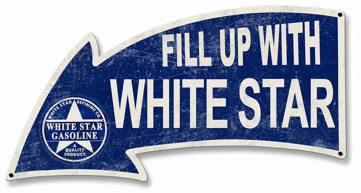FILL UP WITH WHITE STAR GASOLINE 26\