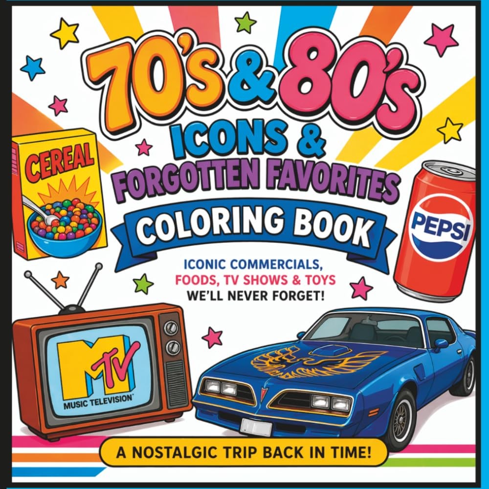 70's & 80's ICONS & Forgotten Favorites: A digital Marketing Coloring Book for G