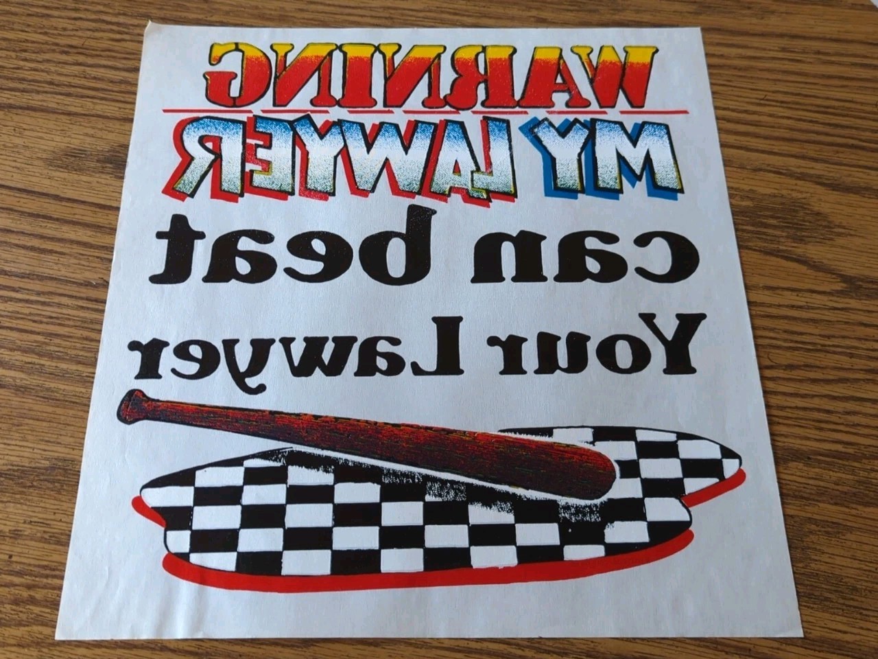 Vintage 1980's Heat Transfer Iron On Warning, My Lawyer Can Beat Your Lawyer BIG