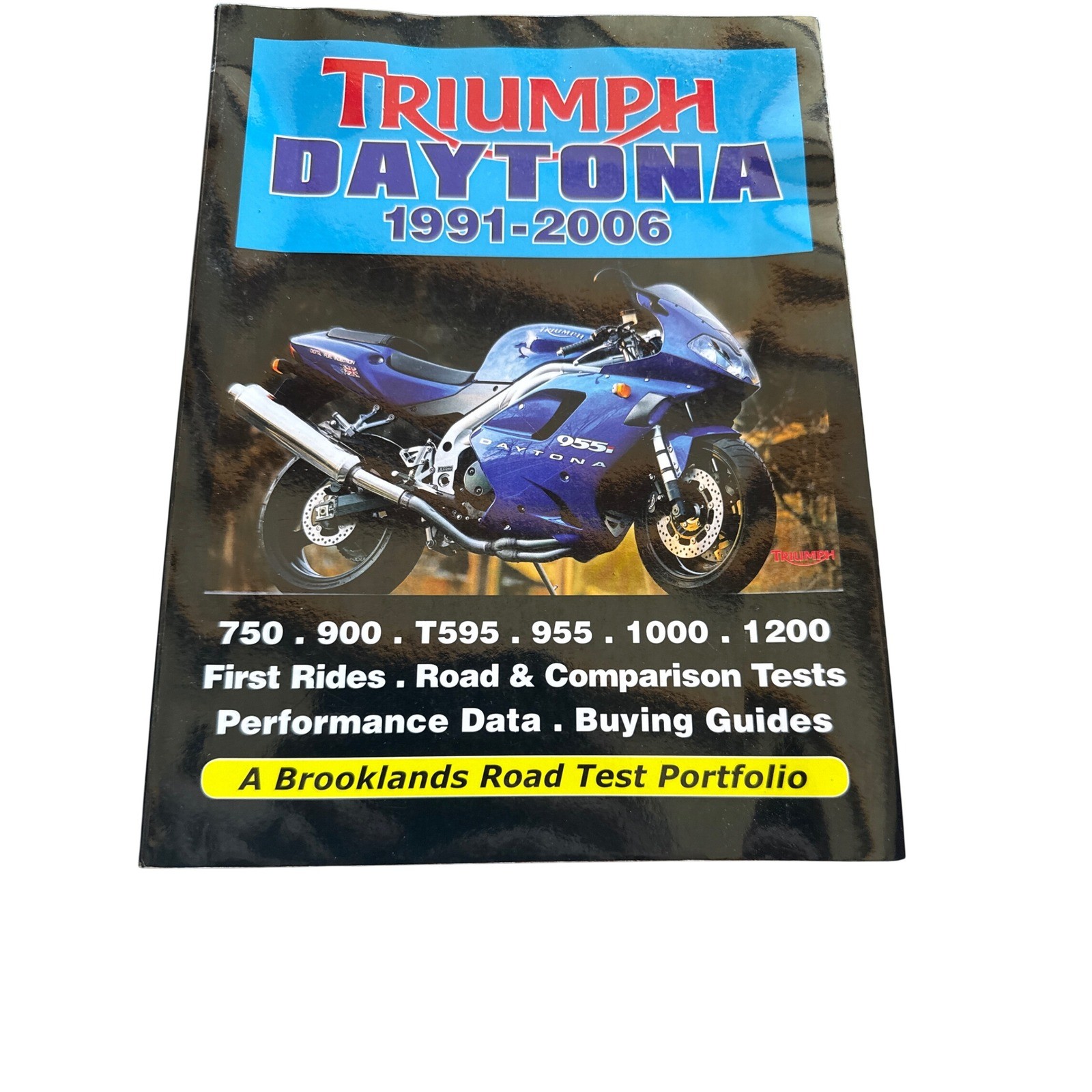 Triumph Daytona 1991-2006 Brooklands Road Test Portfolio Book 750 900 955 T595