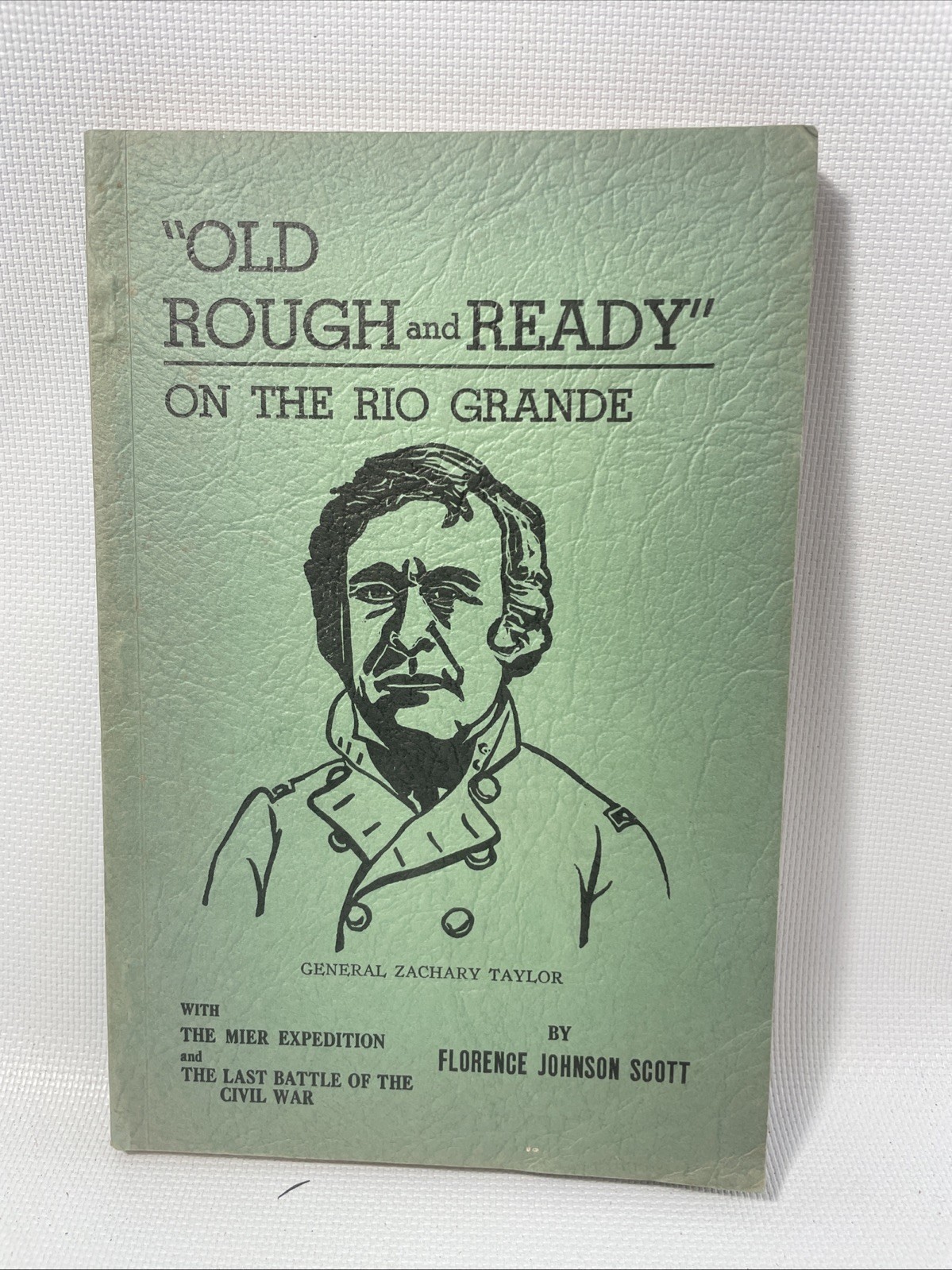 Vintage 1935 Book Old Rough and Ready on the Rio Grande signed by Florence Scott