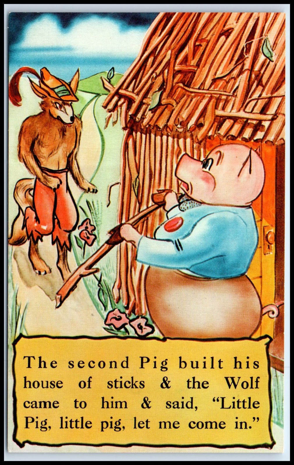 Postcard Pig Built His House Of Sticks The Wolf Little Pig Let Me Come In.   A60