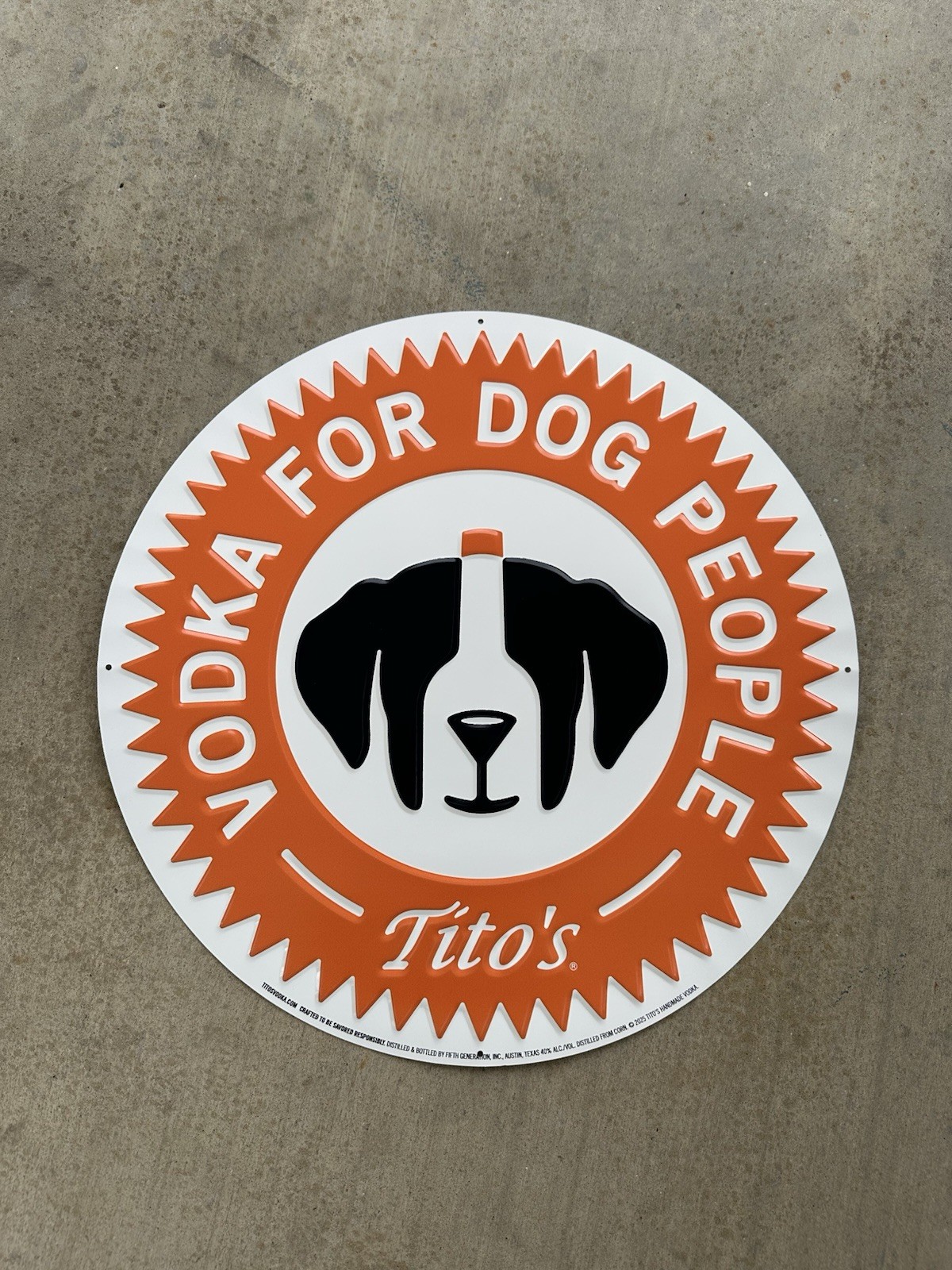 Tito\'s Handmade Vodka Round Metal  Sign 17.5 In. Vodka For Dog People