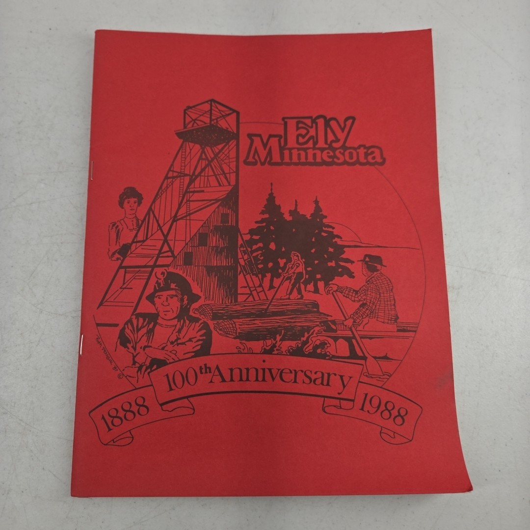 Ely Minnesota 100th Anniversary 1888-1988 Scrapbook Vintage Booklet Ely Minnesota 100th Anniversary 1888-1988 Scrapbook Vintage Booklet