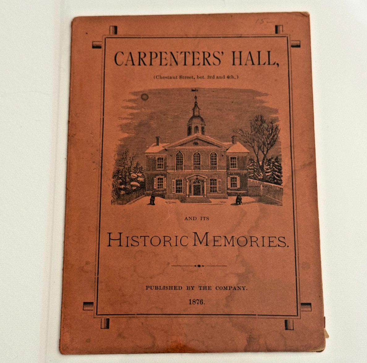 Antique 1876 Carpenters Hall and Its Historic Memories Centennial Booklet Philly