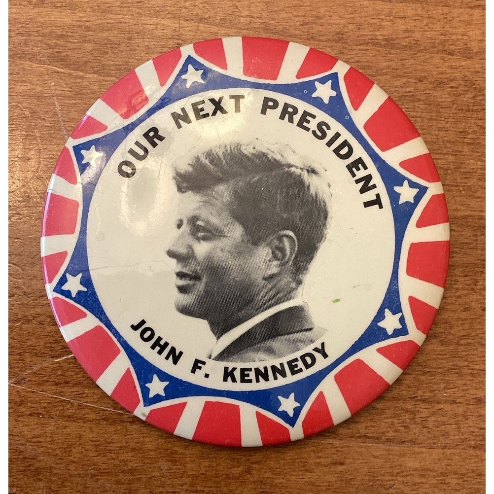 Vintage “Our Next President” John F Kennedy pin