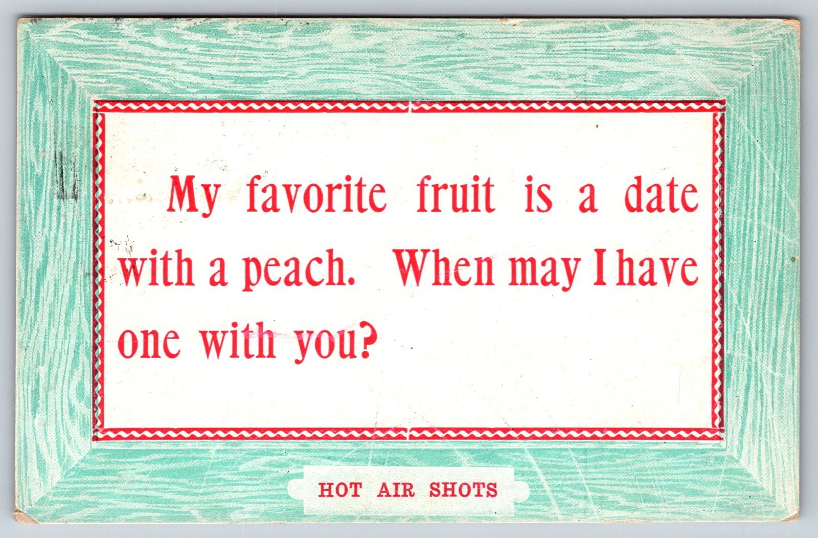 Vintage Postcard, Liking a Woman in 1910, Date with a Peach, Hot Air Shots