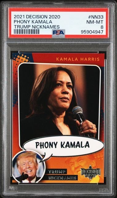 2021 Decision 2020 DONALD TRUMP Nicknames PHONY KAMALA #NN33 PSA 8 Kamala Harris