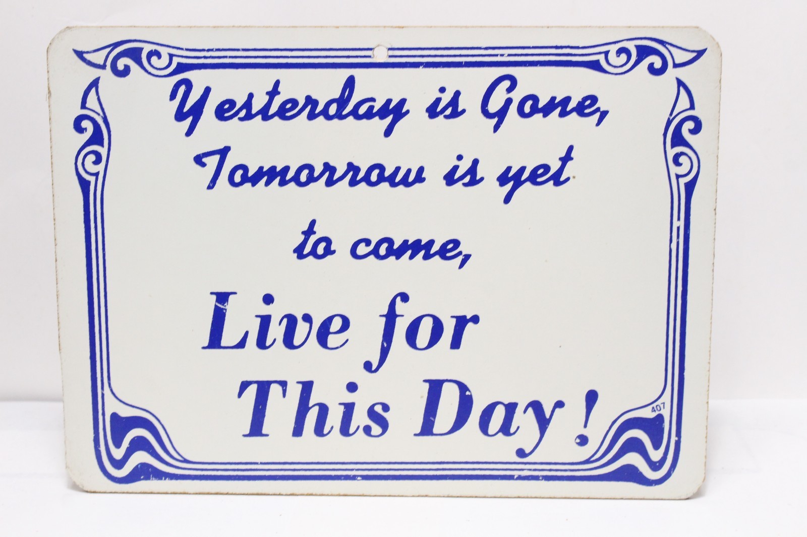 YESTERDAY IS GONE TOMORROW IS YET TO COME LIVE FOR THIS DAY SIGN WALL DECOR