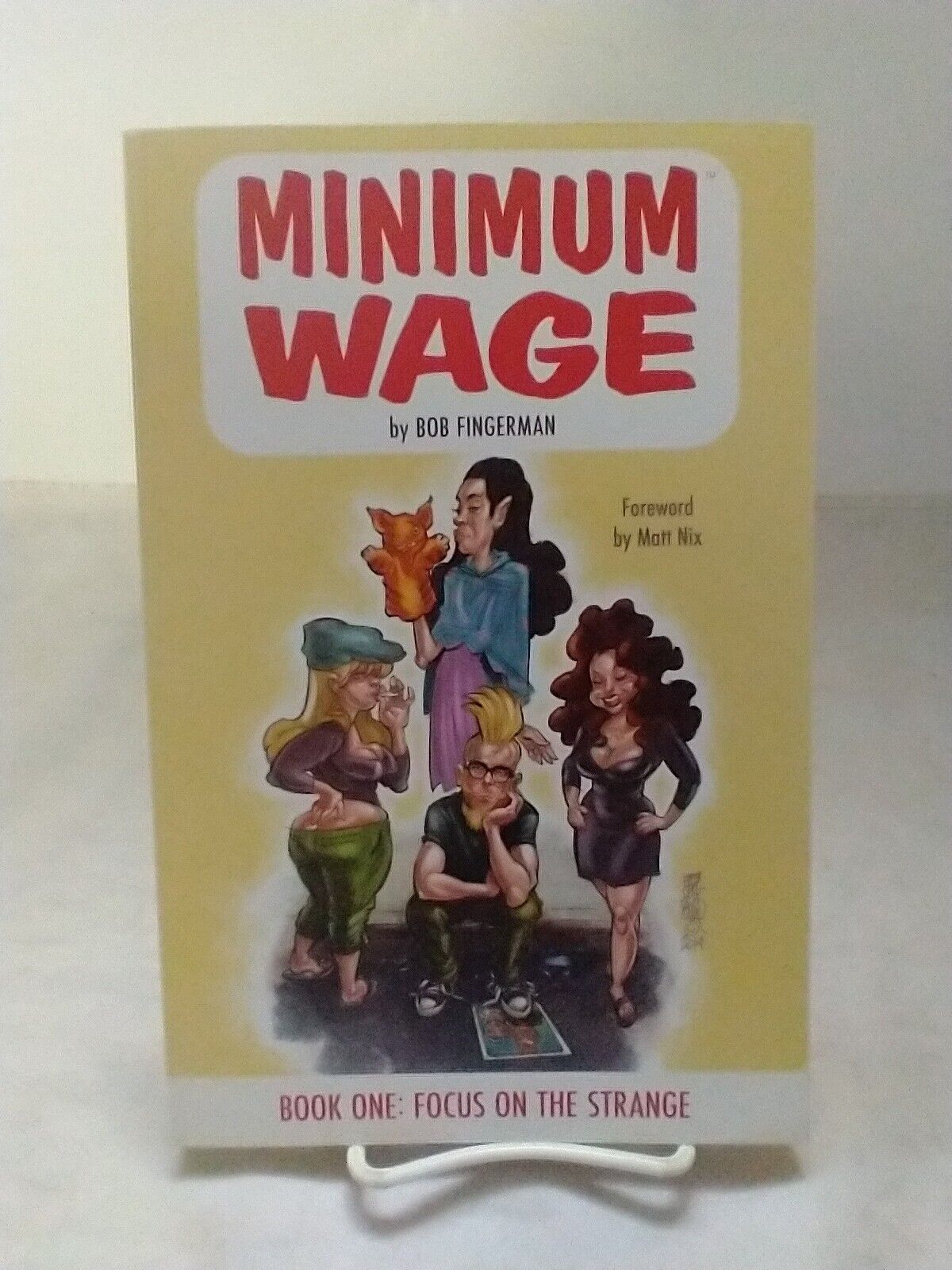 Minimum Wage Volume 1: Focus on the Strange by Bob Fingerman Trade Paperback
