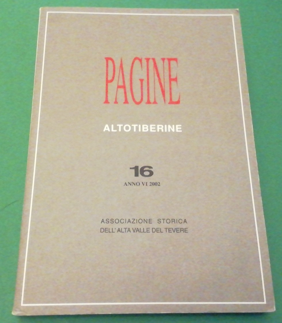 Pagine Altotiberine - No. 16 2002 Alta Valle Del Tevere Città Di Castello