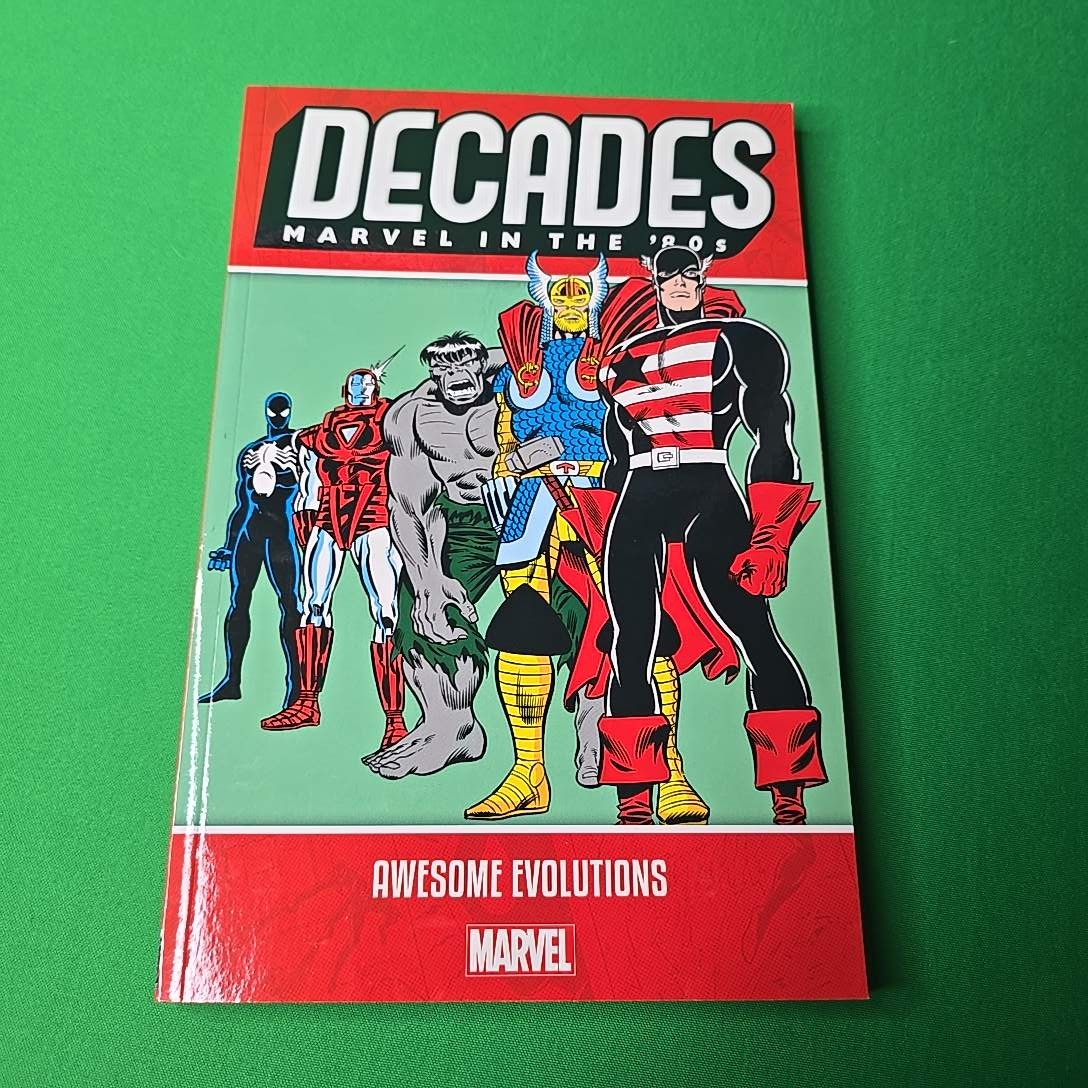 Decades: Marvel in the 80s - Awesome Evolutions by Marvel Comics (2019) TPB Decades: Marvel in the 80s - Awesome Evolutions by Marvel Comics (2019) TPB