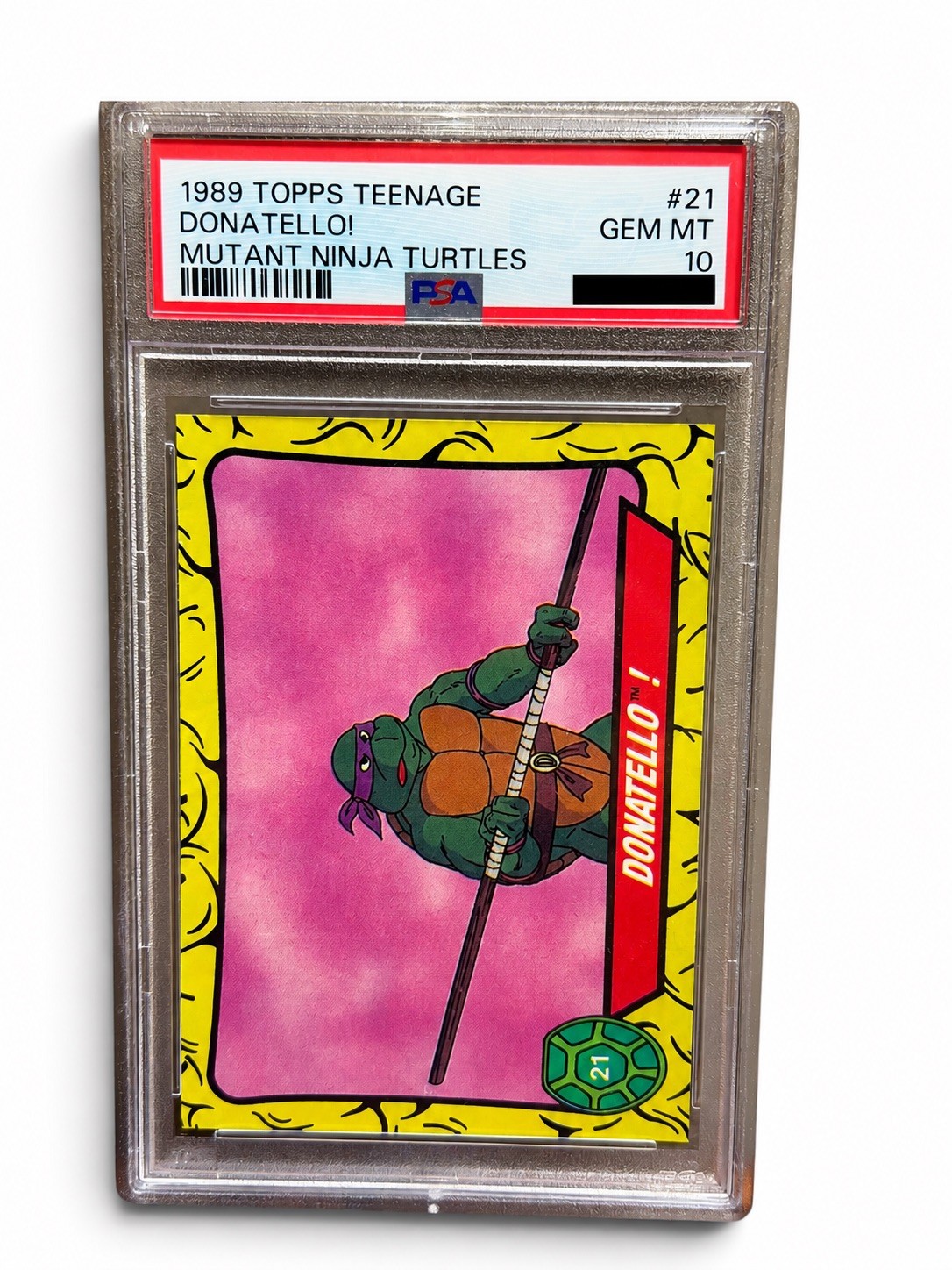 1989 Topps TMNT Donatello RC #21 PSA 10 POP 34 Teenage Mutant Ninja Turtles
