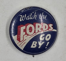 Vintage “Watch the Fords Go By” Pinback Button – Ford Advertising Promo picture
