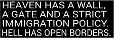 HEAVEN HAS A WALL BUMPER STICKER DECAL REPUBLICAN TRUMP IMMIGRATION picture