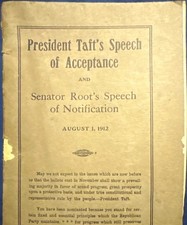 President Taft Speech of Acceptance & Sen. Root Speech of Notification 1912 picture