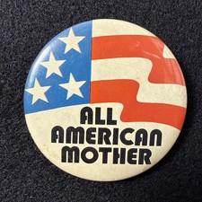 Rare Vintage 1972 Pin Back Button All American Mother Mom Flag USA Pride 2.25