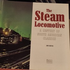 The Steam Locomotive: A Century of North American Classics HC Jim Boyd 2000 picture