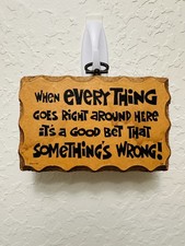 Vtg 1980 Paula’s WOODEN MOTTOS Plaque 'WHEN EVERYTHING GOES RIGHT' Kitsch Sign picture