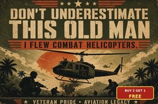 never_underestimate_old_who_flew_huey_signs_dcor picture
