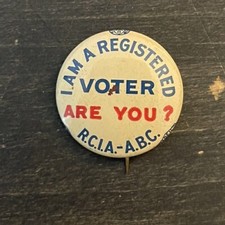 I'M A REGISTERED VOTER - ARE YOU?  R.C.I.A. -A.B.C. Vintage Pinback Button picture