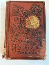 The Pioneers & Patriots of America John S. C. Abbott Dodd & Mead 1875 antique HC picture