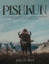 PISHKUN - New Book on High Plains Archaeology * From the Author picture