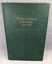 1953 Port of Baltimore in the Making 1828-1878 Private Printing F. Bowie Smith  picture