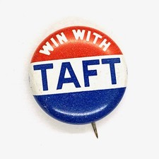 1940/1948/1952- Win With Taft- Robert A. Taft Sr.- President Candidate- Pinback picture