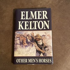 Other Men's Horses by Elmer Kelton (2009, Hardcover) With Dust Jacket picture