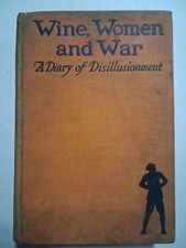 WIne Women And War WWI 1927 A DIARY OF DISILLUSIONMENT AEF Doughboy picture