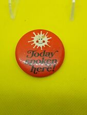 Vintage 1985 TODAY SPOKEN HERE BUTTON PIN picture