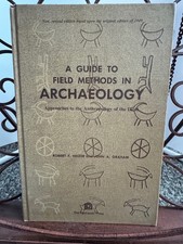 A Guide to Field Methods in Archaeology - Approaches to the Anthropology of the picture