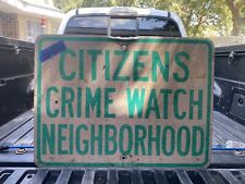 Authentic Road Street Sign (Citizens Crime Watch) 18