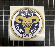 MR. NORM’S Grand Spaulding Sport Club Dodge Chicago New Vintage Decal Sticker picture