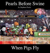 When Pigs Fly: A Pearls Before Swine..., Stephan Pastis picture