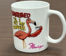 Flamingo Casino Hotel Rare Souvenir Mug - “Flustered ‘TiL I Get My Coffee” picture