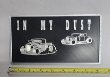 Collectable Car  Plaque  IN MY DUST picture
