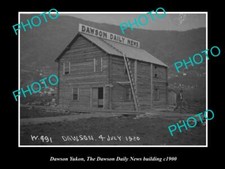 OLD HISTORIC PHOTO OF DAWSON YUKON THE DAWSON DAILY NEWS BUILDING c1900 picture