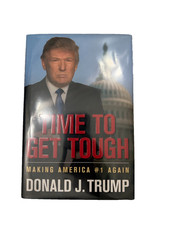 Mint Condition Signed Don Trump Book Time To Get Tough Making America #1 Again picture