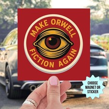 Make Orwell Fiction Again Funny Political Car Magnet Bumper Sticker picture