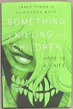 SIKTC: Hope Is a Knife : A Novel  NYCC 26 Ed LTE 200 x2 Signed Tynion & White picture
