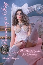 Becoming a Sissy: A Short Guide for Success (Non-fiction Crossdressing and Femin picture