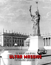 The World's Fair of 1893: Ultra Massive Photographic Adventure Volume 3 *NEW* picture