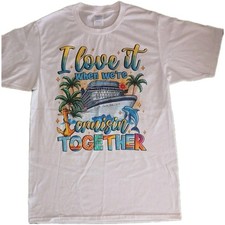 Cruise Ship T-Shirt for Cruisin' Together Love Fan Size Small 100% Cotton/NWOT picture