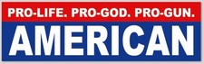 Pro-Life Pro-God Pro-Gun American Bumper Sticker 2.5x8 Inch Vinyl Decal picture