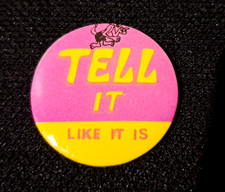 Tell it Like it Is, Vintage Pin 1.5