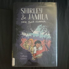 Shirley & Jamila Save Their Summer Hardcover Graphic Novel by Gillian Goerz picture