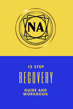NA 12 Step Recovery Guide and Workbook: Narcotics Anonymous/Recovery Tool picture
