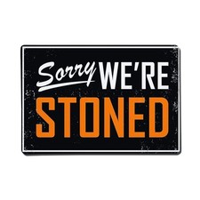 Fmcmly Sorry We're Stoned Sign Funny Metal Tin Signs Home Bar Man Cave Garage... picture